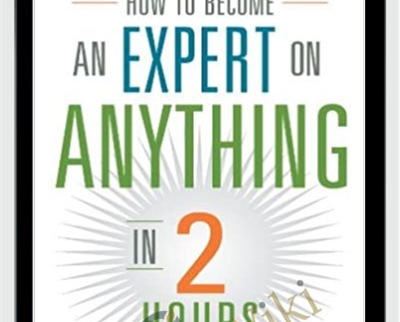 How to Become an Expert on Anything in Two Hours - Gregory Hartley and Maryann Karinch