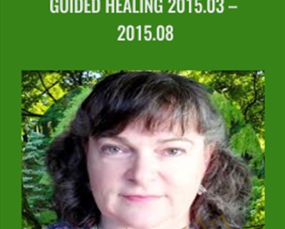 Guided Healing 2015.03 - 2015.08 - Elma Mayer