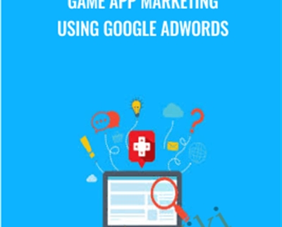 Game App Marketing using Google Adwords - Gurmeet Singh Dang