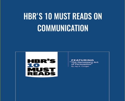 HBRs 10 Must Reads on Communication - Jay A. Conger