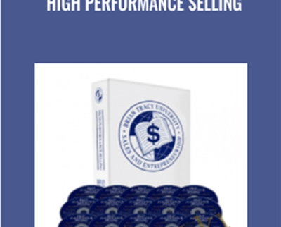 High Performance Selling - Brian Tracy