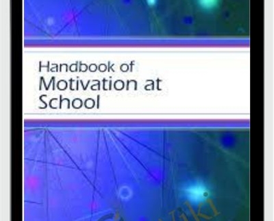 Handbook of Motivation at School - Kathryn R. Wentzel and David B. Miele