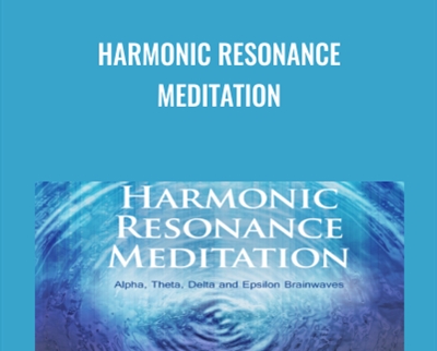 Harmonic Resonance Meditation - John Dupuy