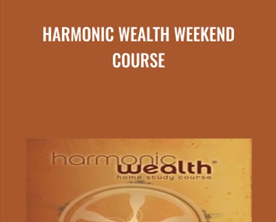 Harmonic Wealth Weekend Course - James Ray