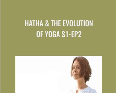 Hatha and The Evolution of Yoga S1:Ep2 - Gaia