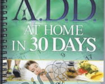 Healing ADD at Home in 30 Days - Daniel G Amen
