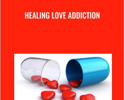Healing Love Addiction - Lesley Tavernier