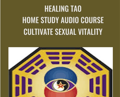 Healing Tao Home Study Audio Course -Cultivate Sexual Vitality - Michael Winn