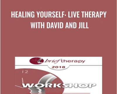 Healing Yourself: Live Therapy with David and Jill - David Burns and Jill Levitt