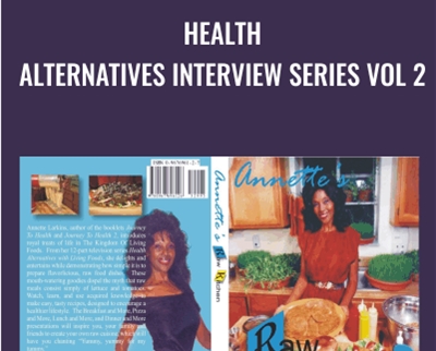 Health Alternatives Interview Series Vol 2 - Annette Larkins