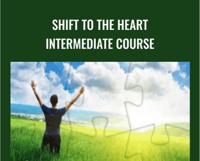 Shift to the Heart Intermediate Course - Heart Mastery