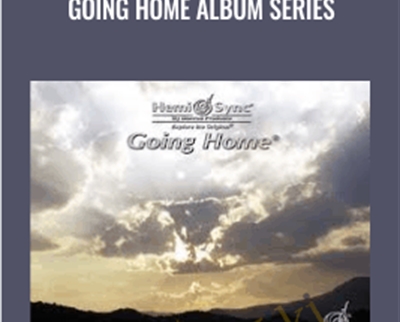 Going Home Album Series - Hemi Sync
