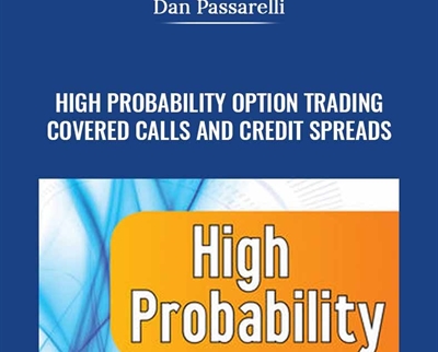 High Probability Option Trading - Covered Calls and Credit Spreads
