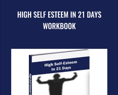 High Self Esteem In 21 Days Workbook - Adam Eason