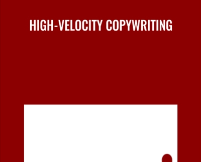 High-Velocity Copywriting - Roy Furr