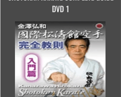 Shotokan Karate Complete Guide DVD 1 - Hirokazu Kanazaw
