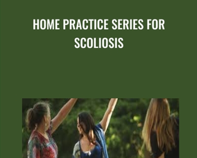Home Practice Series for Scoliosis - Rachel Jesien