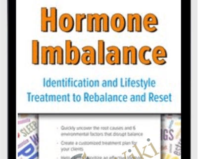 Hormone Imbalance: Identification and Lifestyle Treatment to Rebalance and Reset - Cindi Lockhart