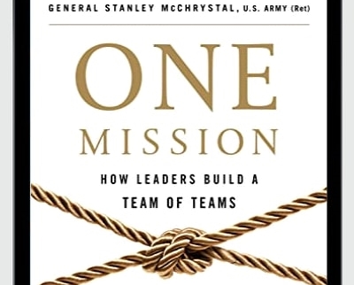 One Mission: How Leaders Build a Team of Teams - C.W. Goodyear