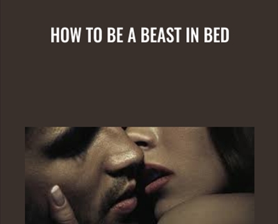 How To Be A Beast In Bed - Jordan Gray