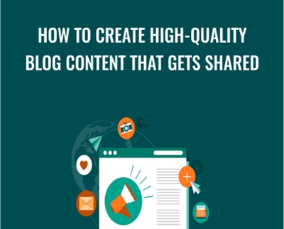 How To Create High-Quality Blog Content That Gets Shared - Sandor Kiss