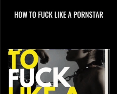 How To Fuck Like A Pornstar - Christian McQueen