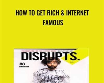 How To Get Rich and Internet Famous - Vincent Dignan