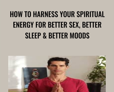 How To Harness Your Spiritual Energy For Better Sex
