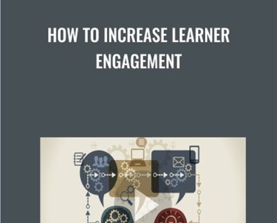 How To Increase Learner Engagement - Shirley Erwee