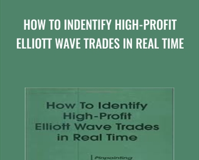 How To Indentify High-Profit Elliott Wave Trades in Real Time - Myles Wilson Walker