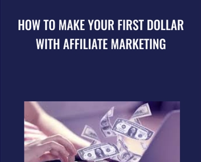 How To Make Your First Dollar With Affiliate Marketing - IMSource Academy