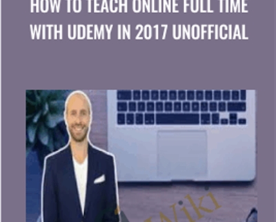 How To Teach Online Full Time with Udemy in 2017 Unofficial - Joe Parys
