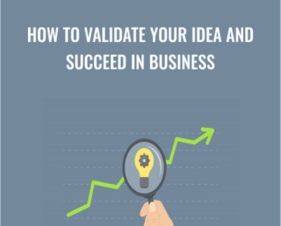 How To Validate Your Idea And Succeed In Business - Sandor Kiss