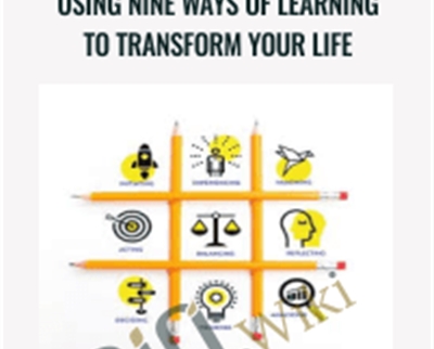 How You Learn Is How You Live: Using Nine Ways of Learning to Transform Your Life - Peterson