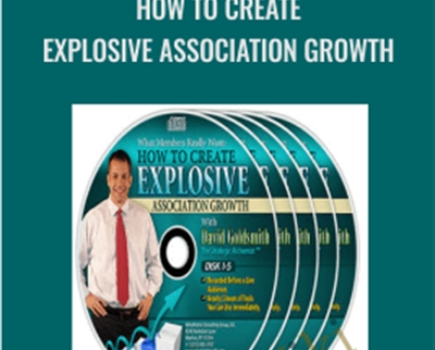 How to Create Explosive Association Growth - David Goldsmith