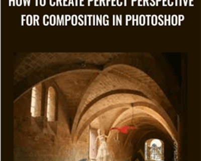 How to Create Perfect Perspective for Compositing in Photoshop - Aaron Nace