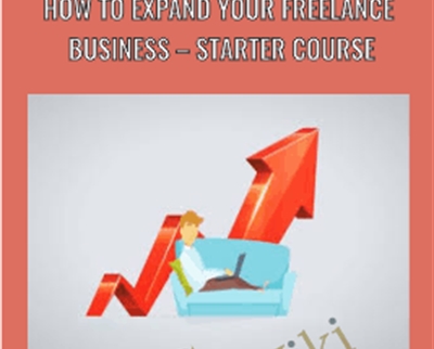 How to Expand Your Freelance Business - Starter Course