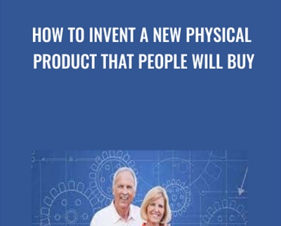 How to Invent a New Physical Product That People Will Buy - Dennis Green