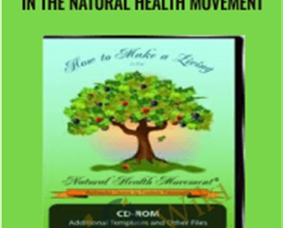 How to Make a Living in the Natural Health Movement - Frederic Patenaude