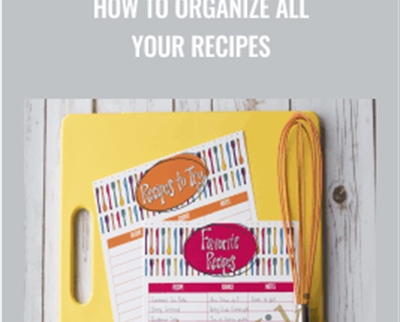How to Organize All Your Recipes - Laura Smith