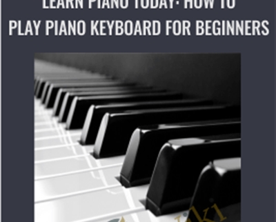 Learn Piano Today: How to Play Piano Keyboard for Beginners - David Brogan