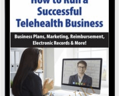 How to Run a Successful Telehealth Business: Business Plans