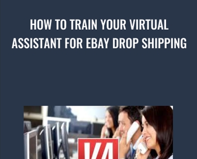 How to Train your Virtual Assistant for eBay Drop Shipping - David Vu