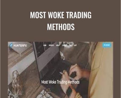 Most Woke Trading Methods - Hunter FX