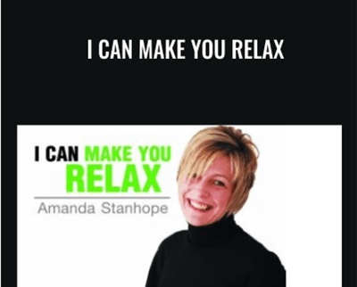 I Can Make You Relax - Amanda Stanhope