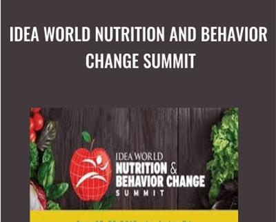 IDEA World Nutrition and Behavior Change Summit - Anonymously