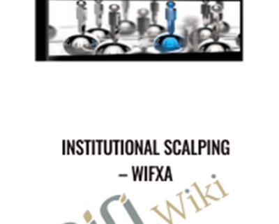 INSTITUTIONAL SCALPING - Wifxa