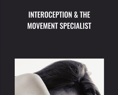 Interoception and The Movement Specialist - Dr Emily Splichal