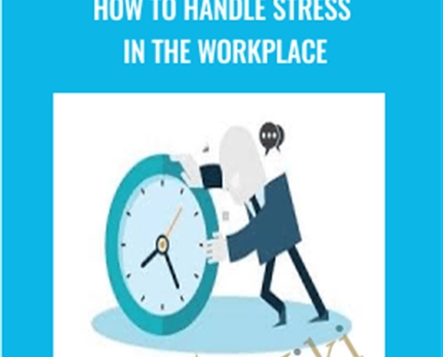 How To Handle Stress In The Workplace - ITU Learning