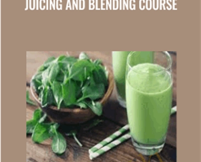Juicing and Blending Course - ITU Learning